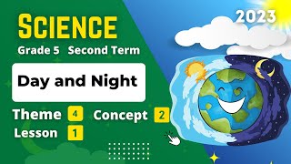Grade 5 | SCIENCE | Unit 4 - Concept 2 - Lesson 1 | Day and Night