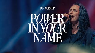 Power In Your Name / Goodness Of God | ICF Worship & Tamara Fontijn ( Live Video)