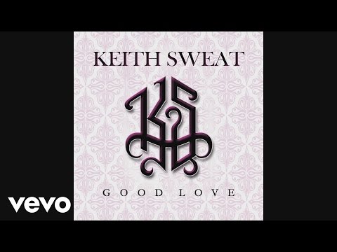 Keith Sweat (+) Good Love (Audio)
