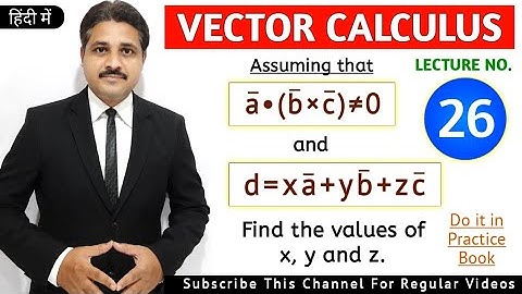VECTOR DIFFERENTIAL CALCULUS SOLVED PROBLEMS LECTURE 26