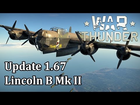 War Thunder - Update 1.67 - Lincoln B Mk II