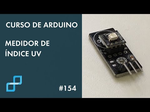 MEDIDOR DE ÍNDICE UV | Curso de Arduino #154
