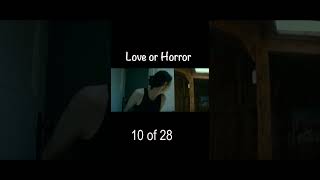 Love or Horror part 10 #horror