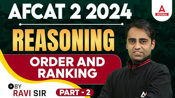 AFCAT 2 2024 | AFCAT Reasoning Classes | Order and Ranking #2 | Reasoning By Ravi Sir