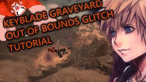 Kingdom Hearts III: Out of Bounds (Keyblade Graveyard) Tutorial