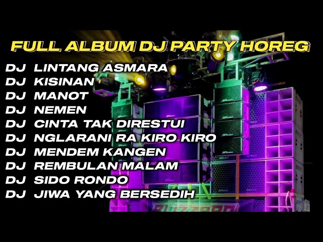 DJ LINTANG ASMORO X KISINAN FULL ALBUM DJ JAWA STYLE PARTY HOREG GLERR JARANAN DOR‼️ class=