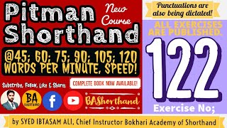Ex#122 | Pitman Shorthand (New Course) [New Era] | Dictation @60WPM | BA Shorthand[SYED IBTASAM ALI]