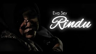 Eva Sey - Rindu [ ]