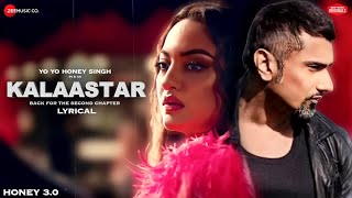 KALAASTAR | Honey 3.0 | Yo Yo Honey Singh & Sonakshi Sinha | Zee Music Originals | Lyrical Video