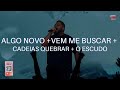 LUKAS AGUSTINHO - ALGO NOVO + VEM ME BUSCAR + CADEIAS QUEBRAR + O ESCUDO