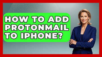 How To Add ProtonMail To iPhone? - TheEmailToolbox.com