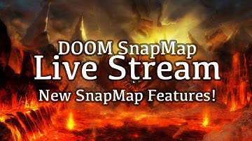 New SnapMap Features! - DOOM SnapMap Livestream