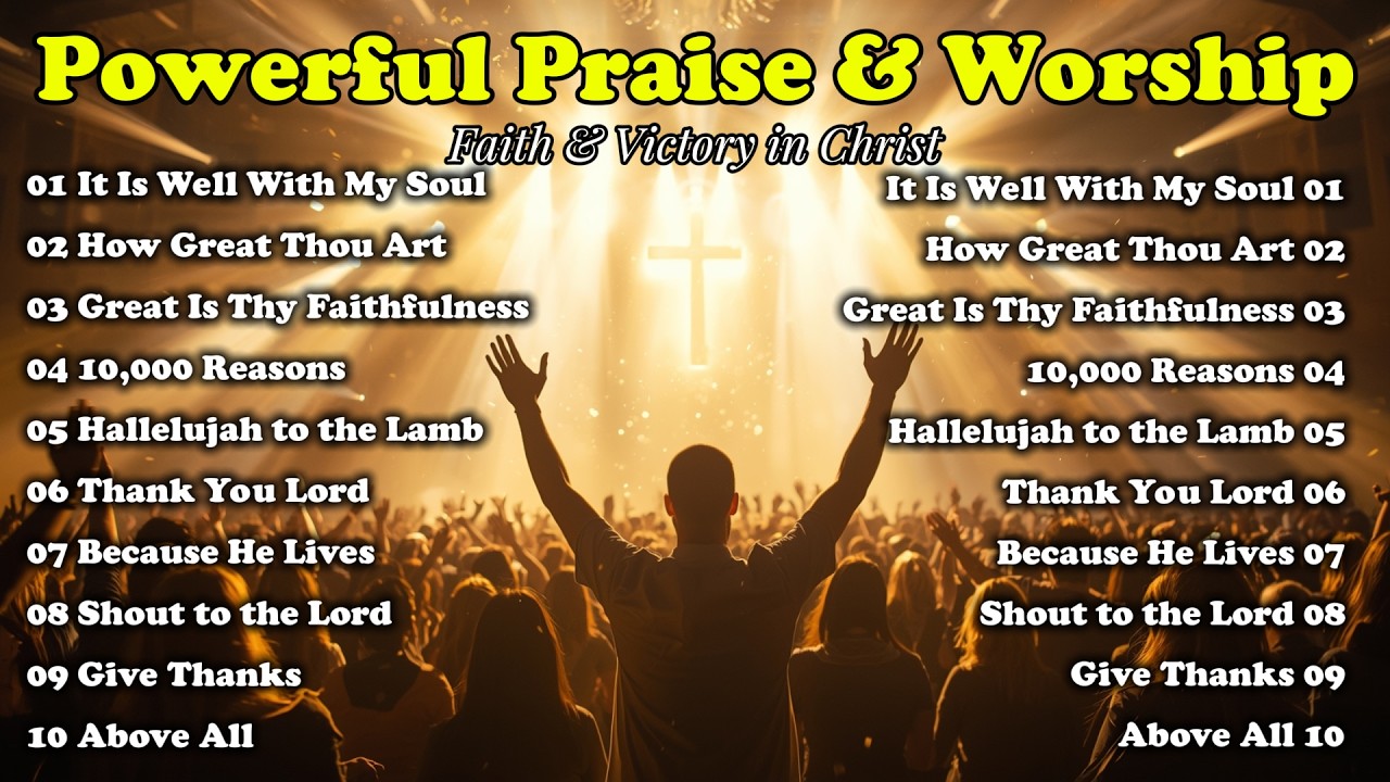 Powerful Praise Worship for Faith & Victory in Christ | How Great Thou ...