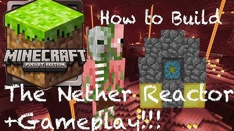 Minecraft Pocket Edition- How to Build the Nether Reactor + GAMEPLAY!!!