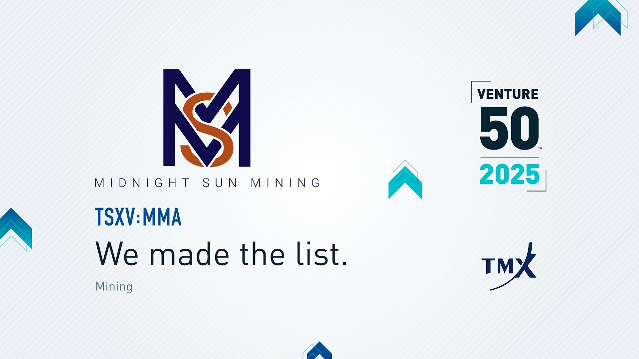 Midnight Sun Mining Corp. (TSXV:MMA) | 2025 TSX Venture 50