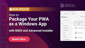 How to Package Your PWA (Progressive Web App) as a Windows App as MSIX Installer
