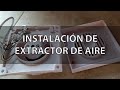 Fàcil instalacion de un extractor de aire en la cocina o baño.