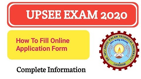 How To Fill UPSEE Form 2020 - UPSEE Application Form 2020