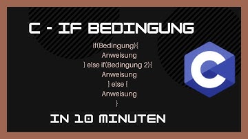 C - If Else | C Programmieren für Anfänger