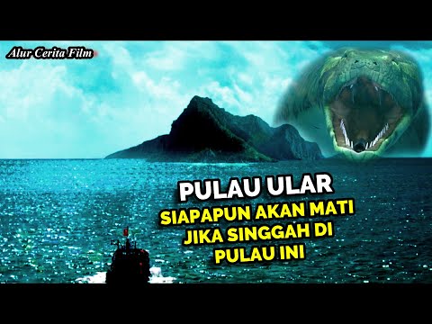 PULAU ULAR, PULAU TERLARANG YANG TIDAK BOLEH DIKUNJUNGI - Alur Cerita Film King Serpent Island