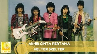 Miniatura del video "Helter Skelter -  Akhir Cinta Pertama (Official Audio)"