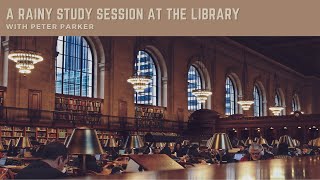 A Rainy Study Session at the Library with Peter Parker (TASM) || Marvel Ambience [Read Desc!] screenshot 5