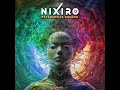 Nixiro  psychedelic dreams