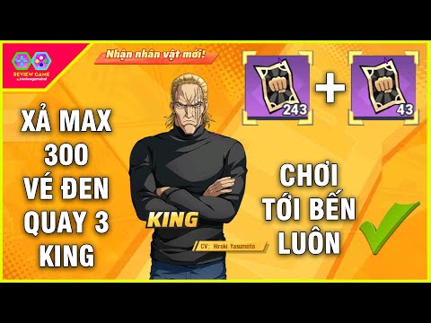 One Punch Man: The Strongest - Xả MAX 300 Vé Đen Ăn Full KING LSSR Thật Không Thể Ngờ Được Quá Dữ