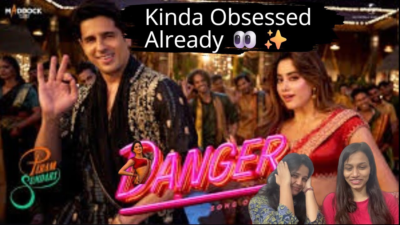 Danger – Param Sundari Song REACTION | Sidharth Malhotra × Janhvi Kapoor | Sachin-Jigar | NAIVE GIRL