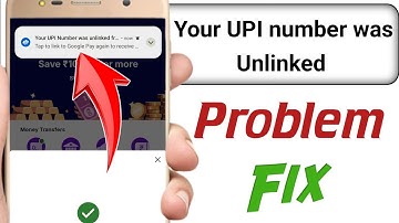 Your upi number was unlinked from google pay | Your upi number was unlinked from phonepe