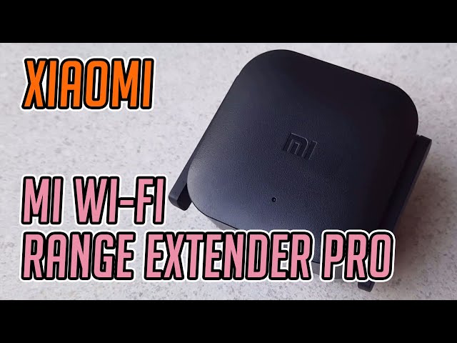 Xiaomi Mi Wi Fi Range Extender Pro Setup and Review - YouTube