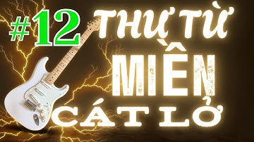 Thư Từ Miền Cát Lở  #12