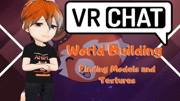 VR Chat World Building Tutorial | Finding Models and Textures