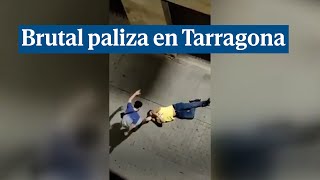 Da una paliza a un hombre en Tarragona y le deja inconsciente en mitad de la calle