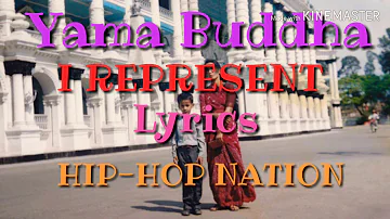 I Represent Lyrics - Yama Buddha (Ekadesh)