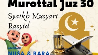 Murottal Juz 30 (Juz 'Amma) Animasi Nusa & Rara - Syaikh Mishari Rashid Al Afasy
