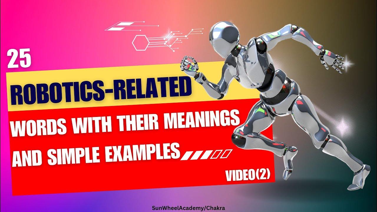 25(2) Robotics related Words With Their Meanings And Simple Examples. YouTube
