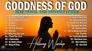 GOODNESS OF GOD  HILLSONG WORSHIP CHRISTIAN WORSHIP SONGS 2024  BEST PRAISE AND WORSHIP LYRICS #67