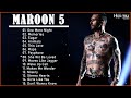 Maroon 5 Greatest Hits Full Album Best Songs Of Maroon 5 Playlist 2022