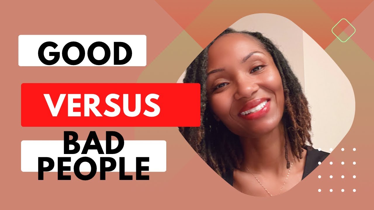 Experience Versus Reality. Good Versus Bad People. - YouTube