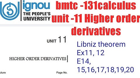 (v-87) Ignoucbcs bag bscg mathematics bmtc-131 calculus unit- 11Higher order derivatives, libniz