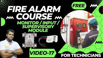 Monitor / Input / Supervisory Module Fire Alarm System | FREE Online Course | By Ansari29 | Video-17