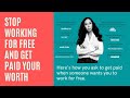 Stop Working For Free and Get Paid What You're Worth