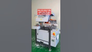 Máy cắt nhôm 1 đầu mâm xoay đa góc #shorts #maycatnhom #machine