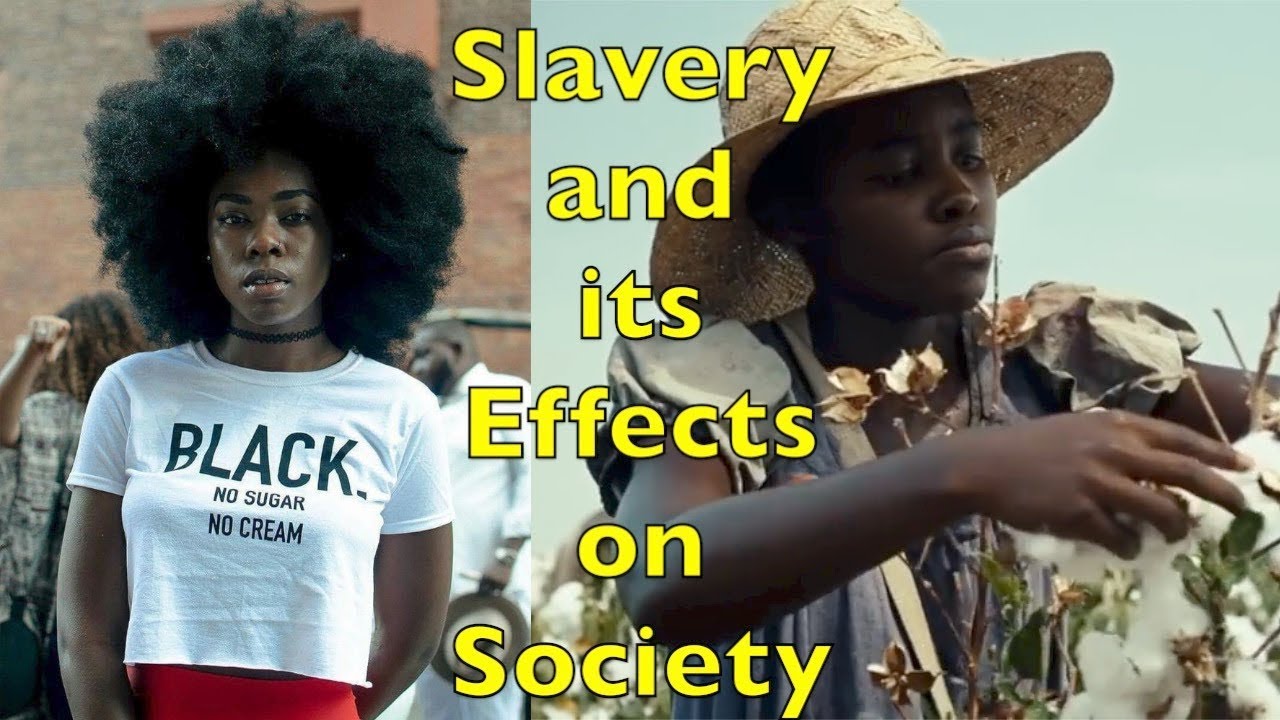 Slavery And Its Impact On Society