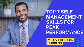 Top 7 Self-Management Skills For Peak Performance | @Discoverable1