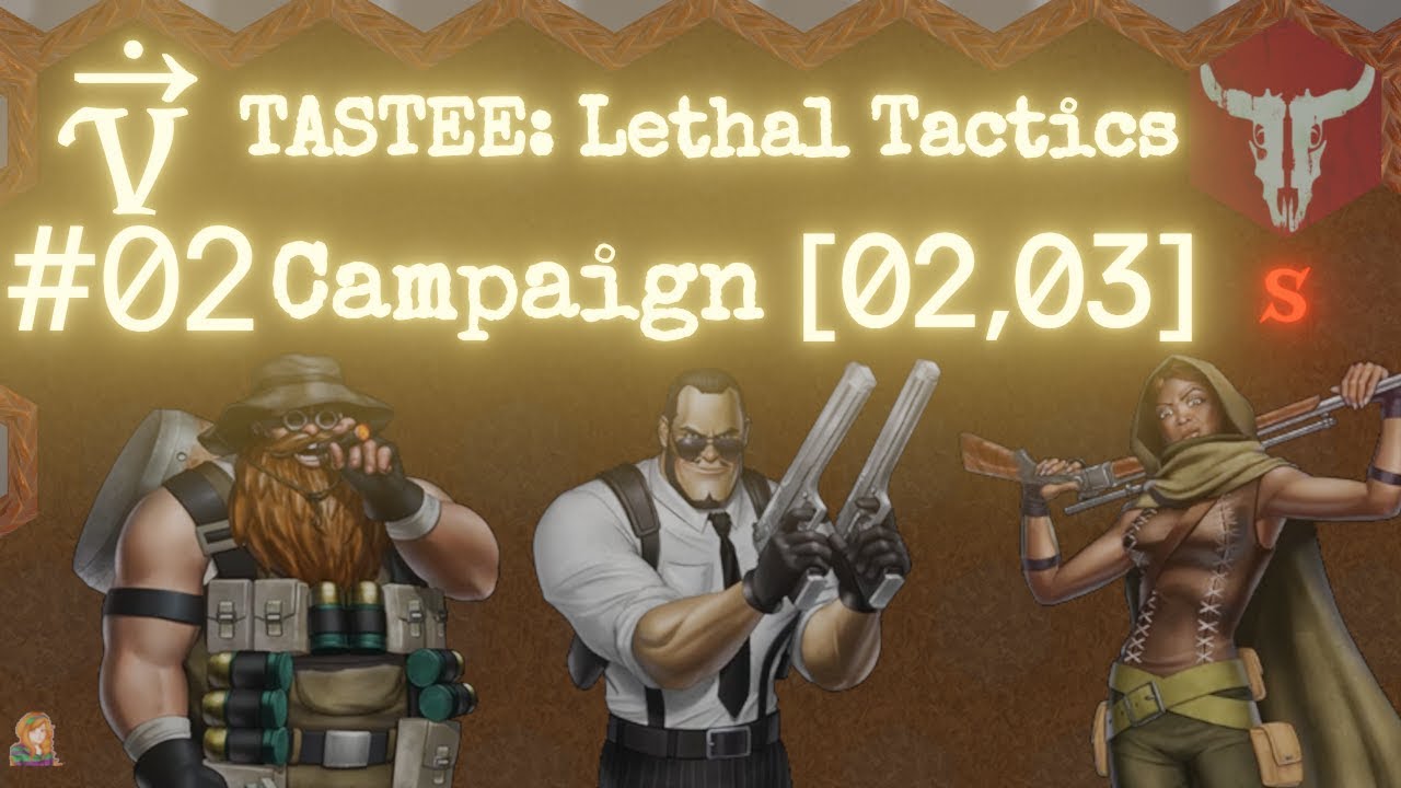 "Tastee: Lethal Tactics" Campaign#02 [02,03]