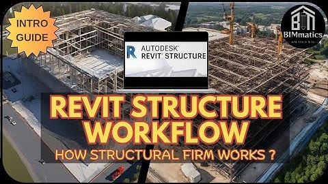 Revit Structure Workflow : How BIM Structural Firm Works?