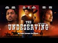 The Undeserving | The Hunter Becomes the Hunted | Official Trailer [4K]