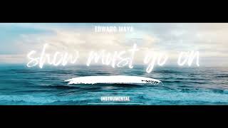 Смотреть клип Edward Maya - Show Must Go On (2022 Instrumental Version )